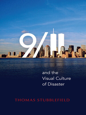 cover image of 9/11 and the Visual Culture of Disaster